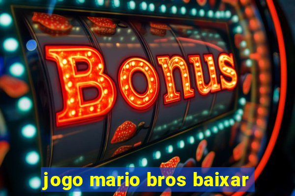 jogo mario bros baixar